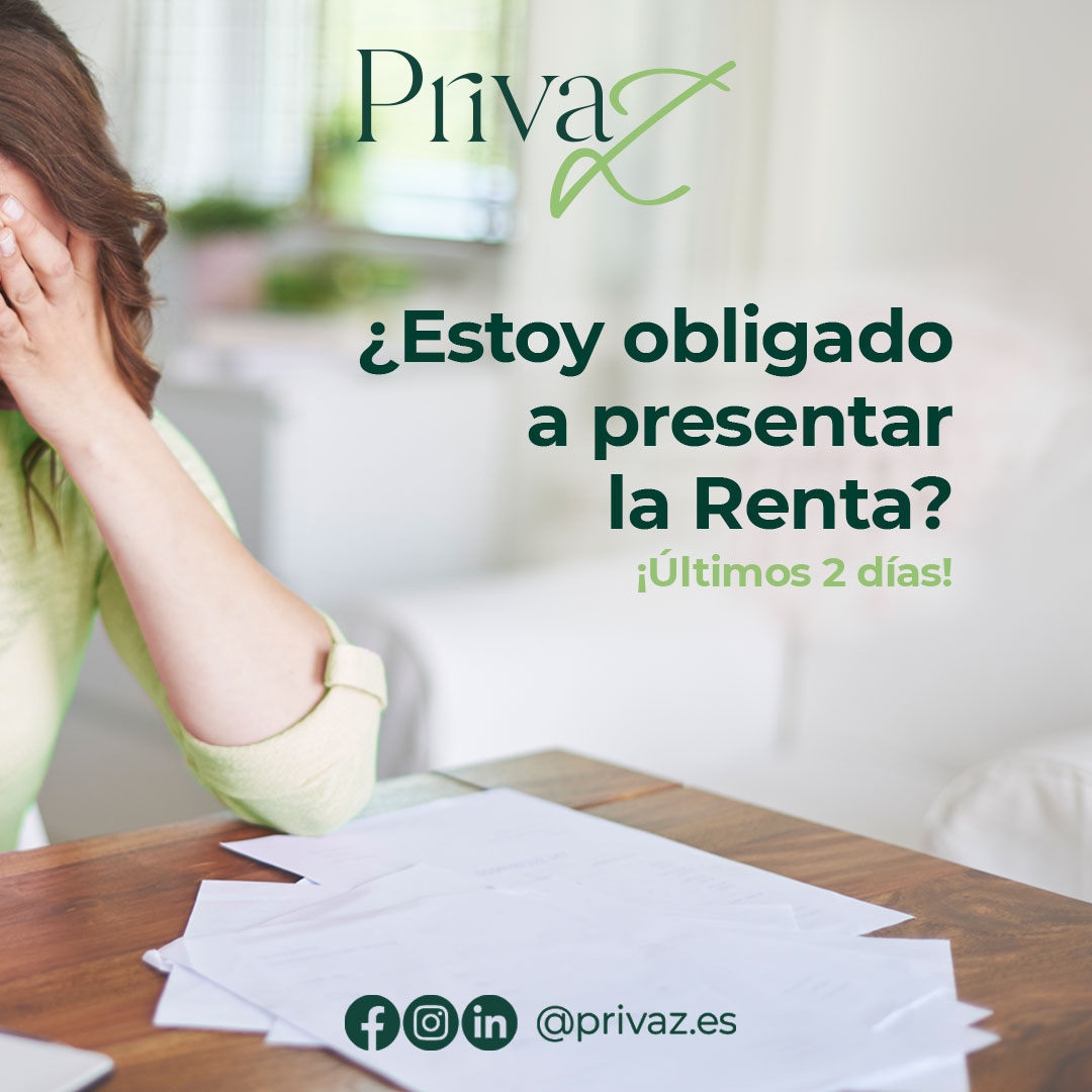 ¿Aún no has presentado tu Declaración de la Renta? - PrivaZ Asesores y ...